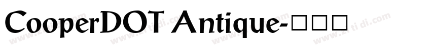 CooperDOT Antique字体转换